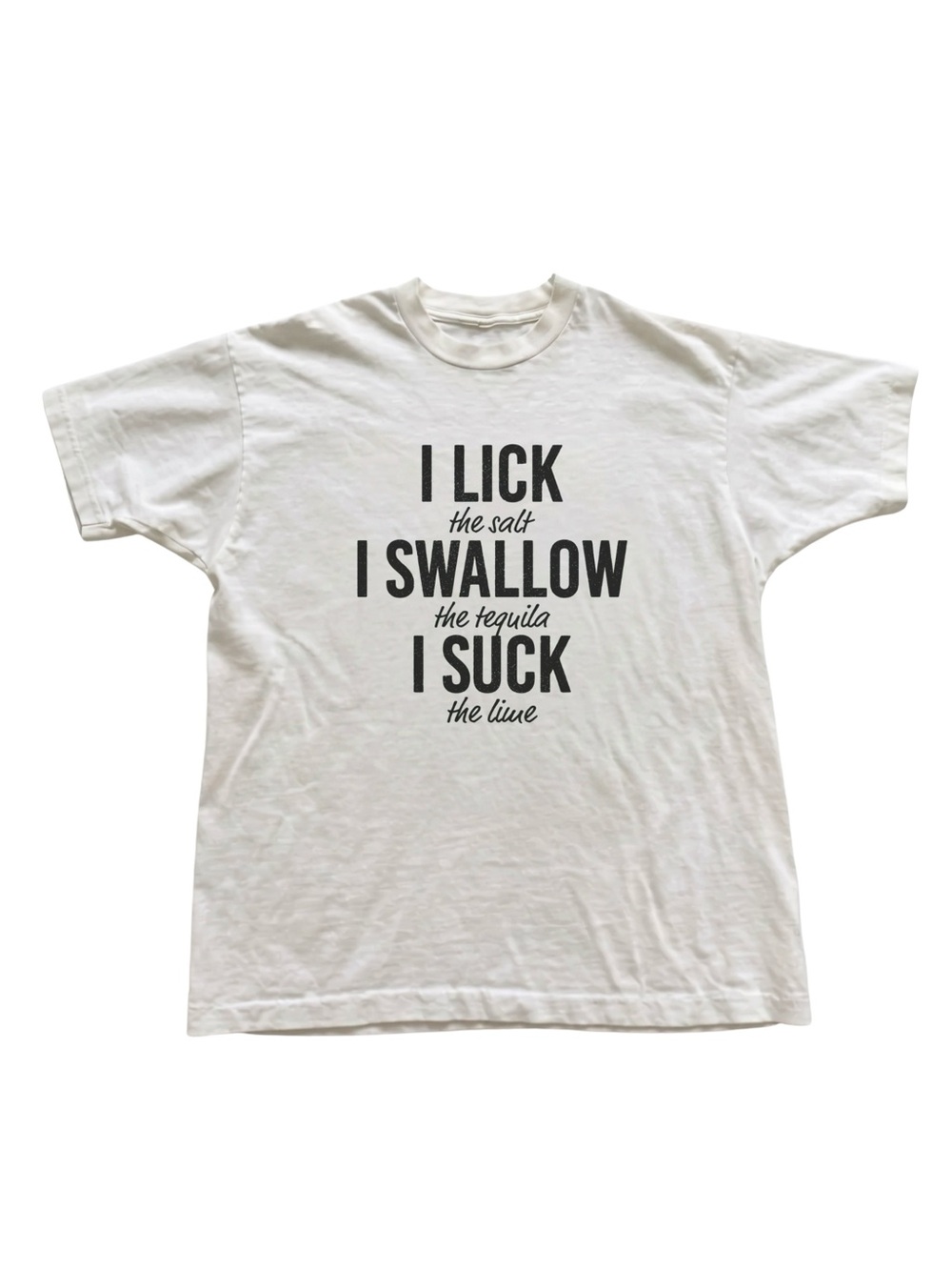 Funny Tequila Drinking I Lick Swallow Suck White Graphic Tee